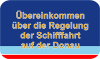 Übereinkommen über die Regelung der Schifffahrt auf der Donau